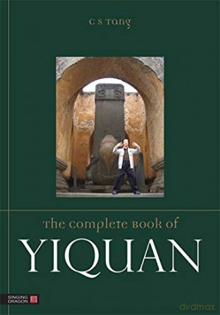 The Complete Book Of Yiquan - Master C S Tang [KSIĄŻKA]