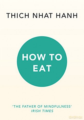 How to Eat - Thich Nhat Hanh [KSIĄŻKA]