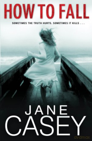 How to Fall Jess Tennant - Jane Casey [KSIĄŻKA]
