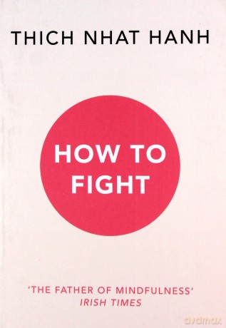 How To Fight - Thich Nhat Hanh [KSIĄŻKA]