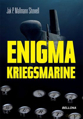 Enigma Kriegsmarine - Jak P. Mallmann Showell [KSIĄŻKA]
