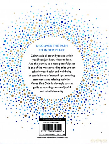 How to Find Calm: Inspiration and Advice for a More Peaceful Life - Sophie Golding [KSIĄŻKA]