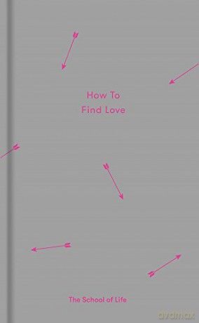 How to Find Love Essay Books - The School of Life [KSIĄŻKA]