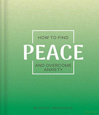 How to Find Peace and Overcome Anxiety Mindfulness Journal [KSIĄŻKA]