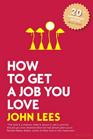 How to Get a Job You Love 2019 - 2020 Edition CAREER EXCLUDE VGM - John Lees [KSIĄŻKA]