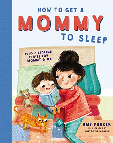 How to Get a Mommy to Sleep - Amy Parker [KSIĄŻKA]