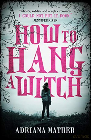 How to Hang a Witch - Adriana Mather [KSIĄŻKA]