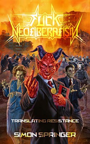 Fuck Neoliberalism: Translating Resistance - Simon Springer [KSIĄŻKA]
