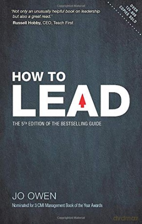 HOW TO LEAD: The 5th Edition of the bestselling guide: The definitive guide to effective leadership - Jo Owen [KSIĄŻKA]