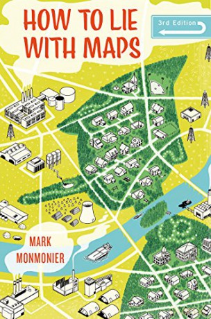 How to Lie with Maps, Third Edition - Mark Monmonier [KSIĄŻKA]