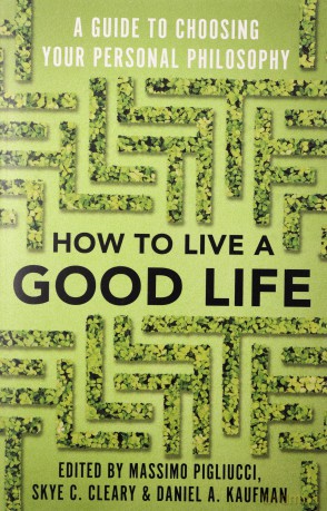 How to Live a Good Life: A Guide to Choosing Your Personal Philosophy - Massimo Pigliucci [KSIĄŻKA]