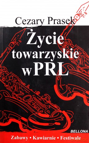 Życie Towarzyskie W PRL - Cezary Prasek [KSIĄŻKA]