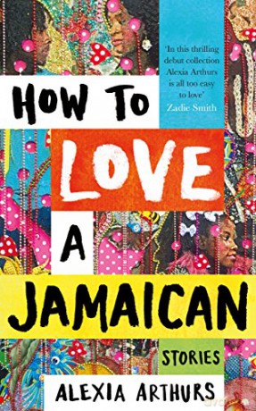 How to Love a Jamaican - Alexia Arthurs [KSIĄŻKA]