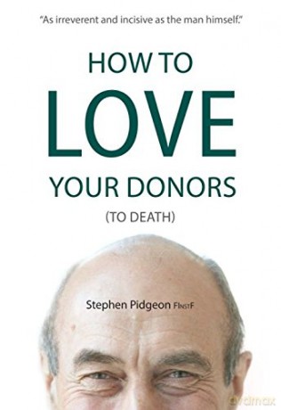 How to Love Your Donors to Death - Stephen Pidgeon [KSIĄŻKA]