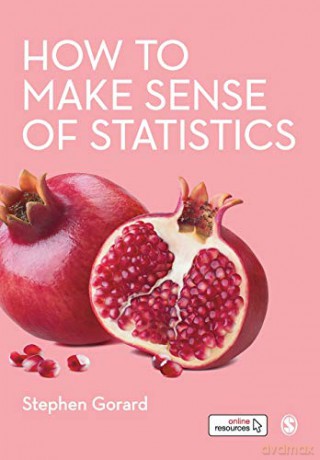 How to Make Sense of Statistics - Stephen Gorard [KSIĄŻKA]
