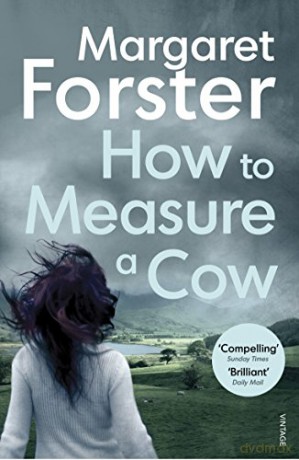How to Measure a Cow: Margaret Forster - Margaret Forster [KSIĄŻKA]