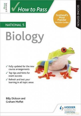 How to Pass National 5 Biology: Second Edition - Billy Dickson [KSIĄŻKA]