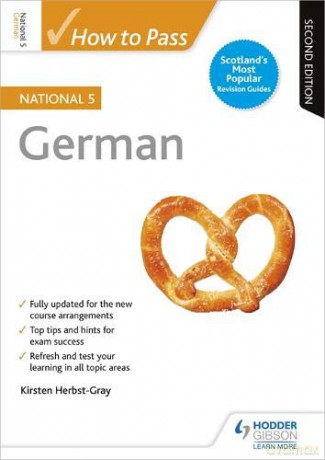 How to Pass National 5 German: Second Edition - Kirsten Herbst-Gray [KSIĄŻKA]