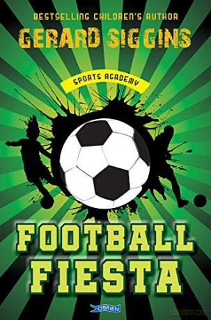 Football Fiesta: Sports Academy Book 1 - Gerard Siggins [KSIĄŻKA]