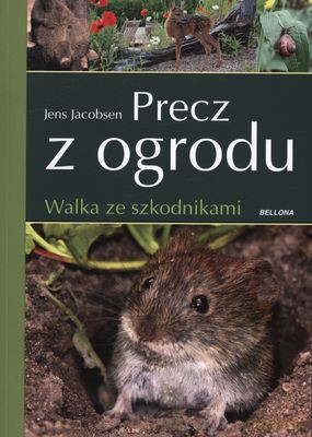 Precz Z Ogrodu Walka Ze Szkodnikami - Jens Jacobson [KSIĄŻKA]