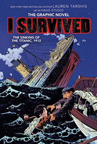 I Survived The Sinking Of The Titanic, 1912 (I Survived Graphic Novel #1): A Graphix Book (Library Edition), 1 (I Survived Graphic Novels) - Lauren Tarshis [KSIĄŻKA]