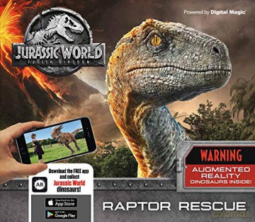 Jurassic World Fallen Kingdom: Raptor Rescue: Augmented Reality Dinosaurs Inside! - Caroline Rowlands [KSIĄŻKA]