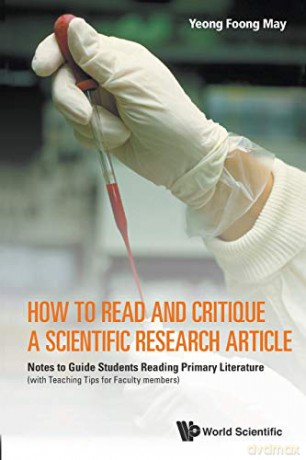 How To Read And Critique A Scientific Research Article: Notes To Guide Students Reading Primary Literature With Teaching Tips For Faculty Members - Foong May Yeong [KSIĄŻKA]