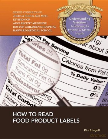 How To Read Food Product Labels Understanding Nutrition - Kim Etingoff [KSIĄŻKA]
