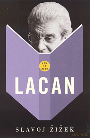 How to Read Lacan: Slavoj Zizek - Slavoj Zizek [KSIĄŻKA]