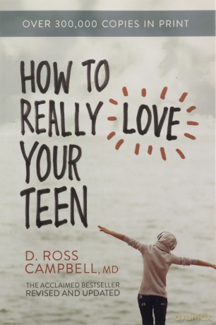 How to Really Love Your Teen Campbell Ross - Campbell [KSIĄŻKA]