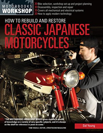 How to Rebuild and Restore Classic Japanese Motorcycles Motorbooks Workshop - Sid Young [KSIĄŻKA]