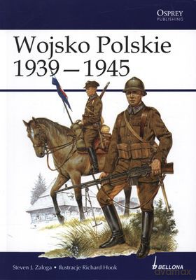Wojsko Polskie 1939-1945 - Steven J. Zaloga [KSIĄŻKA]
