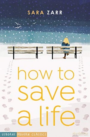 How to Save a Life Usborne Modern Classics, 7 - Sara Zarr [KSIĄŻKA]