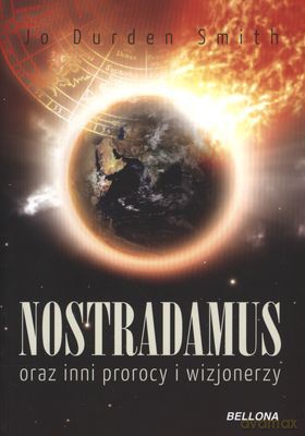 Nostradamus Oraz Inni Prorocy I Wizjonerzy - Jo Durden Smith [KSIĄŻKA]