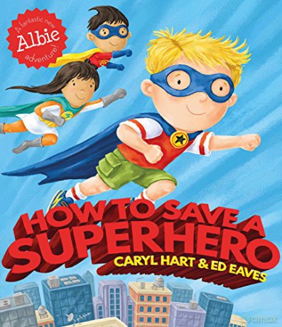 How to Save a Superhero Albie Adventure! - Caryl Hart [KSIĄŻKA]