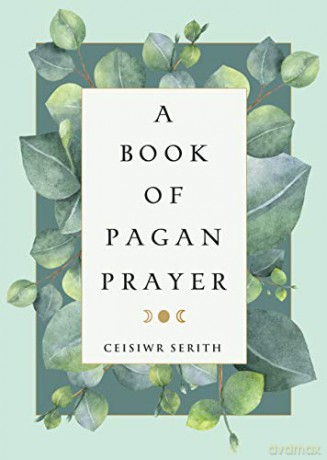 A Book Of Pagan Prayer - Ceisiwr Serith [KSIĄŻKA]