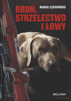 Broń Strzelecka I Łowy (twarda) - Marek Czerwiński [KSIĄŻKA]