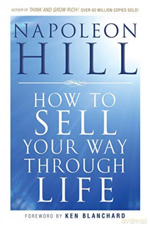 How to Sell Your Way Through Life - Napoleon Hill [KSIĄŻKA]