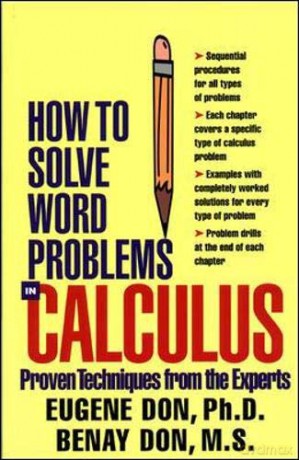 How to Solve Word Problems in Calculus How to Solve Word Problems Series [KSIĄŻKA]
