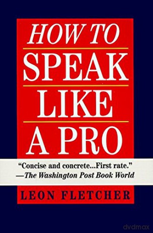 How to Speak Like a Pro - Leon Fletcher [KSIĄŻKA]