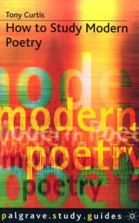 How to Study Modern Poetry How to Study Literature - Tony Curtis [KSIĄŻKA]