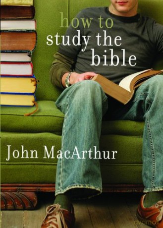 How to Study the Bible - John F. Macarthur [KSIĄŻKA]
