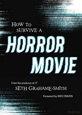How to Survive A Horror Movie: All the Skills to Dodge the Kills - Seth Grahame-Smith [KSIĄŻKA]
