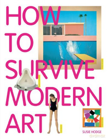 How To Survive Modern Art - Susie Hodge [KSIĄŻKA]
