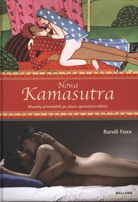 Nowa Kamasutra Wizualny Przewodnik Po Sztuce Uprawiania Miłości (twarda) - Randi Foxx [KSIĄŻKA]