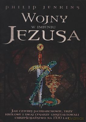 Wojny W Imieniu Jezusa - Philip Jenkins [KSIĄŻKA]