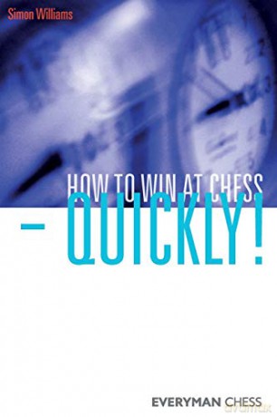 How to Win at Chess - Quickly! - Simon Williams [KSIĄŻKA]