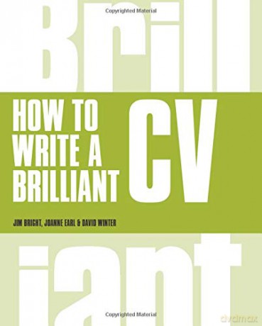 How to Write a Brilliant Cv: What employers want to see and how to write it Brilliant Business - Jim Bright [KSIĄŻKA]