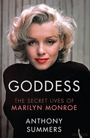 Goddess: The Secret Lives Of Marilyn Monroe - Anthony Summers [KSIĄŻKA]