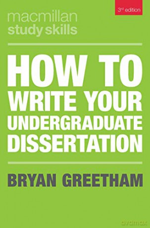 How to Write Your Undergraduate Dissertation Macmillan Study Skills - Bryan Greetham [KSIĄŻKA]